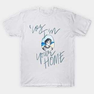 I'm Your Home-Joshua T-Shirt